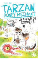 Tarzan, poney méchant - un amour de compète