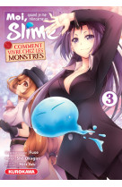 Moi, quand je me réincarne en slime - comment vivre chez les monstres - tome 3