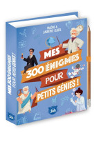 Mes 300 énigmes pour petits génies