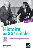 Initial - histoire du xxe siècle tome 2