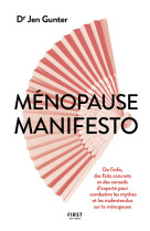 Ménopause manifesto - de l'info, des faits concrets et des conseils d'experte pour combattre les mythes et les malentendus