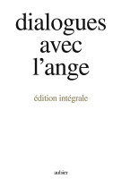 Dialogues avec l'ange (edition integrale)