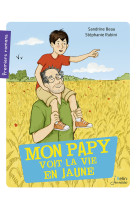 Mon papy voit la vie en jaune