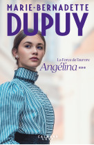 Angélina tome 3 - la force de l'aurore