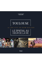 Toulouse - le spatial au coeur de la vie