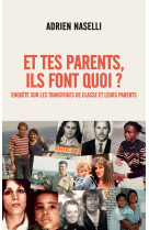 Et tes parents, ils font quoi ?