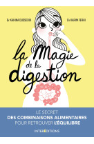 La magie de la digestion - le secret des combinaisons alimentaires pour retrouver l'équilibre