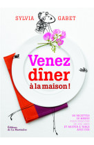 Venez dîner à la maison !