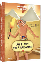 Deviens le héros - au temps des pharaons