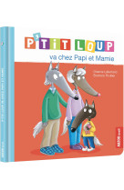 P'tit loup va chez papi et mamie