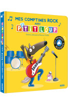 Mes premiers sonores - mes comptines rock avec p'tit loup