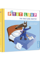 P'tit loup ne veut pas dormir