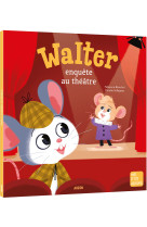 Walter enquête au théâtre