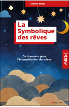 La symbolique des rêves - dictionnaire pour l'interprétation des rêves