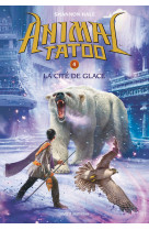 Animal tatoo saison 1, tome 04