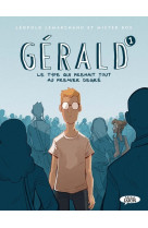 Gérald - tome 1 le type qui prenait tout au premier degré