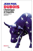 L'amérique m'inquiète , tome 1