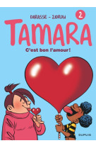 Tamara - tome 2 - c'est bon l'amour !