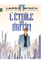 Largo winch - tome 21 - l'étoile du matin