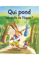 Qui pond les oeufs de pâques ?