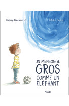 Mensonge gros comme un éléphant (un)