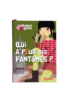 Kinra girls - qui a peur des fantômes ? - tome 4