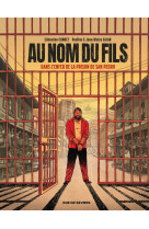 Au nom du fils - dans l'enfer de la prison de san pedro