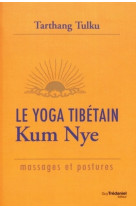 Le yoga tibétain kum nye