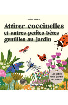 Attirer coccinelles et autres petites bêtes gentilles au jardin