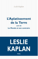 L'aplatissement de la terre suivi de le monde et son contraire