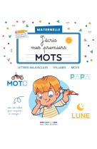 J’écris mes premiers mots - maternelle