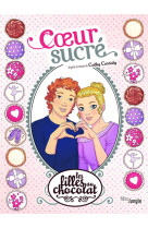 Les filles au chocolat - tome 8 coeur sucré