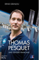 Thomas pesquet, une odyssée française