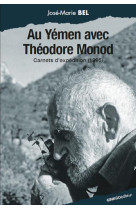 Au yemen avec theodore monod