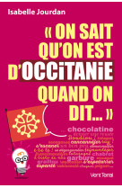 « on sait qu’on est d’occitanie quand on dit… » … chocolatine etc.