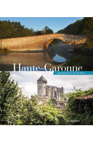 La haute-garonne, patrimoine et art de vivre