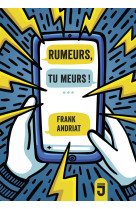 Rumeurs, tu meurs