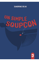 Simple soupçon (un)