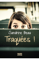 Traquées !