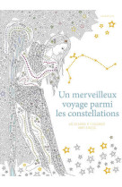 Un merveilleux voyage parmi les constellations - 60 dessins a colorier anti-stress