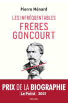 Les infréquentables frères goncourt