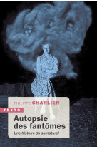 Autopsie des fantômes