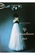 Insaisissable - tome 3 ne m'abandonne pas