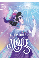 Une histoire de magie - tome 1