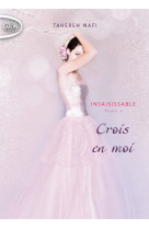 Insaisissable - tome 4 crois en moi