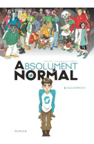 Absolument normal  - tome 1 - tous différents