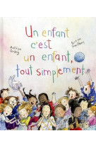 Un enfant c'est un enfant, tout simplement