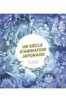 Un siècle d'animation japonaise