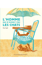 L'homme qui n'aimait pas les chats