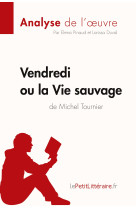 Vendredi ou la vie sauvage de michel tournier (analyse de l'oeuvre)